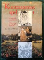 Kontrasternas spel I-II - en svensk mentalitets- och pedagogikhistoria