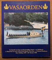 Vasaorden - En historik om den svenska kungliga slupen - en riksklenod; A historical account of the royal barge of Sweden - a national heirloom