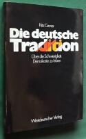 Die deutsche Tradition - &Uuml;ber die Schwierigkeit, Demokratie zu leben