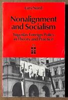 Nonalignment and socialism - Yugoslav foreign policy in theory and practice
