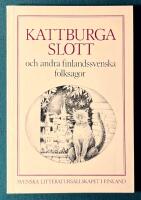 Kattburga slott och andra finlandssvenska folksagor