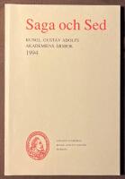 Saga och sed - Kungl. Gustav Adolfs akademiens &aring;rsbok 1994
