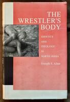 The wrestler&acute;s body - identity and ideology in North India