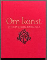 Om konst - &Ouml;stg&ouml;ta konstf&ouml;rening 90 &aring;r