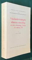 V&auml;xelundervisningens allm&auml;nna utveckling och dess utformning i Sverige till omkring 1830