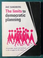 The limits to democratic planning - Knowledge, power and methods in the struggle for the future