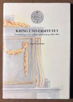 Kring universitetet - F&ouml;rel&auml;sningar, tal, artiklar och f&ouml;redrag 1989-1997