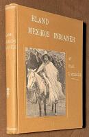 Bland Mexikos indianer I - Fem &aring;rs resa i Sierra madre och andra f&ouml;ga k&auml;nda delar af V&auml;stra Mexiko
