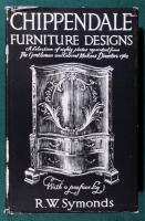 Chippendale furniture designs from [A] Gentleman and Cainet-Makers' Director 1762 - with a preface and descriptive notes