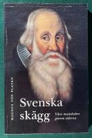 Svenska sk&auml;gg - v&aring;ra manshakor genom tiderna