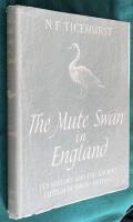 The mute swan in England - its history and the ancient custom of wan-keeping
