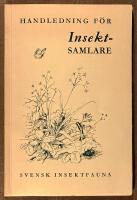 Svensk insektfauna - Handledning f&ouml;r insektsamlare