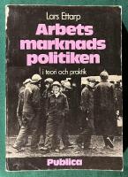 Arbetsmarknadspolitiken i teori och praktik
