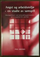 Angst og arbeidsmilj&oslash; - en studie av samspill. Eksemplifisert ved behandlingspersonalet p&aring; et psykiatrisk sykehus
