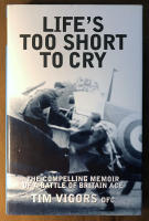 Life's too short to cry - The compelling memoir of a battle of Britain ace
