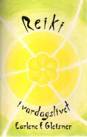 Reiki i vardagslivet : Den universella energin som en naturl