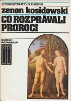 Čo rozpr&aacute;vali proroci