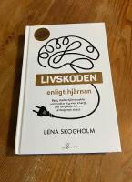 Livskoden enligt hj&auml;rnan : bygg starka hj&auml;rnmuskler som laddar dig med energi, ger livsgl&auml;dje och en airbag mot stress