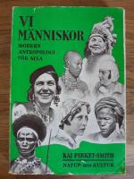  VI M&Auml;NNISKOR. MODERN ANTROPOLOGI F&Ouml;R ALLA
