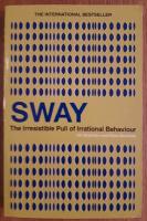 Sway : The irresistible pull of irrational behaviour
