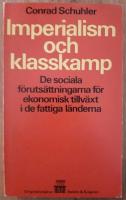 Imperialism och klasskamp : de sociala f&ouml;ruts&auml;ttningarna f&ouml;r ekonomisk tillv&auml;xt i de fattiga l&auml;nderna