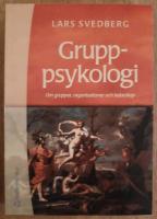 Gruppsykologi : om grupper, organisationer och ledarskap