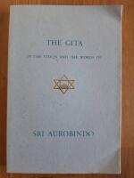 The Gita : In The Vision And The Words Of Sri Aurobindo