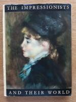 The Impressionists and their world