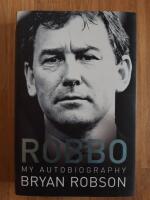 Robbo My autobiography