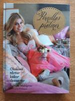 Pernillas praliner : choklad, t&aring;rtor, kakor, desserter