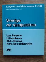 Sverige vid v&auml;ndpunkten : Konjukturr&aring;dets rapport 1991