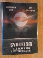 Synteism : att skapa gud i internet&aring;ldern