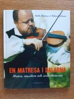 En matresa i Dalarna : Maten, musiken och sev&auml;rdheterna
