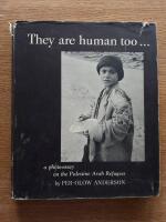 They are human too... a photo-essay on the Palistine Arab Refugees