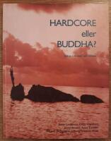 Hardcore eller Buddha? : tankar om livet och d&ouml;den