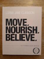 Move, Nourish, Believe The fit woman&acute;s secret revealed