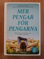 Mer pengar f&ouml;r pengarna : spara, l&aring;na och f&ouml;rs&auml;kra som de verkliga experterna