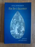 Ett liv i facetter : minnen och reflexioner