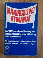 N&auml;ringslivet utmanat : En SNS-unders&ouml;kning av studentkritik mot f&ouml;retag och samh&auml;lle.