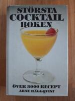 St&ouml;rsta cocktailboken : [&ouml;ver 3000 recept]