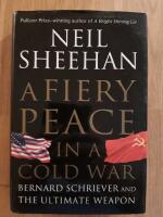 A fiery peace in a cold war : Bernard Schriever and the Ultimate Weapon