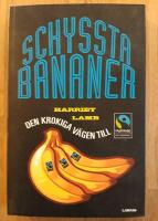 Schyssta bananer : den krokiga v&auml;gen till R&auml;ttvisem&auml;rkt
