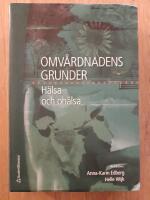  Omv&aring;rdnadens grunder : H&auml;lsa och oh&auml;lsa