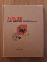 Teorier p&aring; 30 sekunder  : de 50 mest tankev&auml;ckande vetenskapliga teorierna, var och en f&ouml;rklarad p&aring; en halv minut