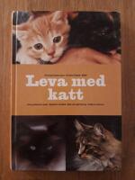 Leva med katt : alla godk&auml;nda raser - sjukdom & h&auml;lsa - r&aring;d vid uppf&ouml;dning - Kattens historia