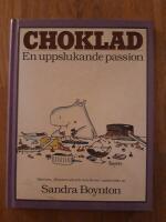 Choklad : en uppslukande passion