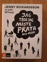 Jag tror jag m&aring;ste prata med n&aring;gon : en guide till terapi