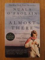 Almost there. The onward journey of a Dublin Woman. A memoir.