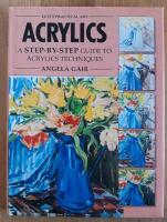 Acrylics A step by step guide to acrylics techniques. Letts Practical Arts.