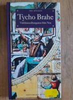 Tycho Brahe : v&auml;rldsmedborgaren fr&aring;n Ven